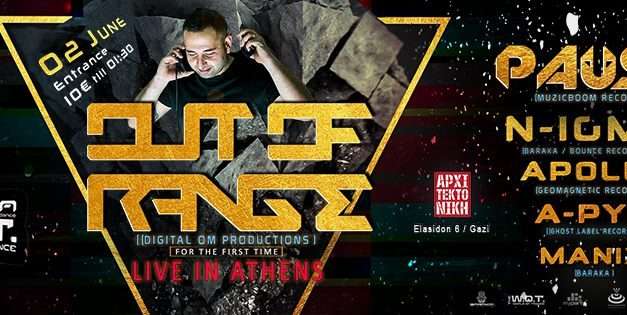 Out Of Range & Pause Live in Athens! Sat.02 June | Baraka & TWOT