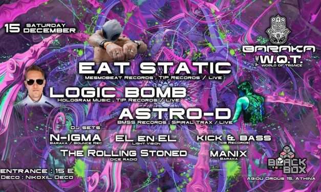 3D Festival Eat Static Logic Bomb Astro-D Live in Athens!
