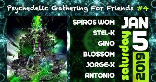 Psychedelic Gathering For Friends #4