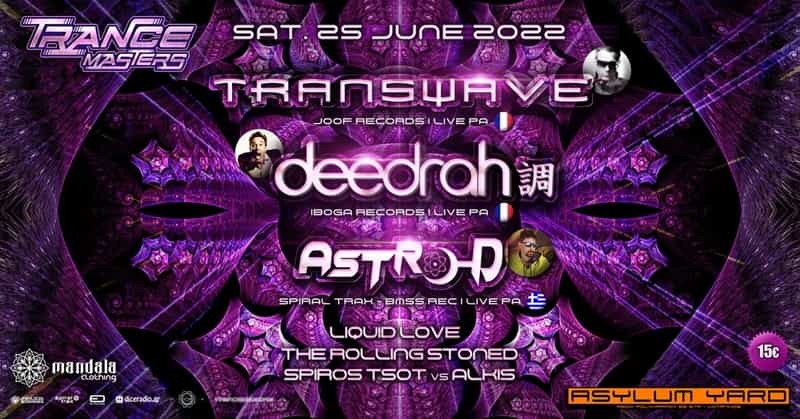 TranceMasters presents Transwave, Deedrah, Astro-D And more..