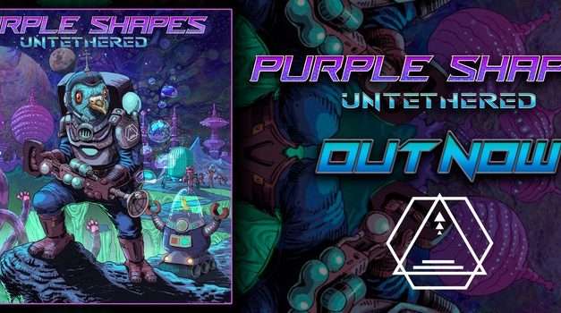 PURPLE SHAPES – UNTETHERED – OUT NOW !!!