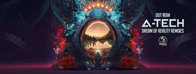A-tech – Dream Of Reality Remixes
