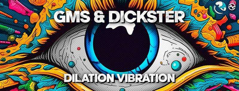 G.M.S & Dickster / Dick Trevor – Dilation Vibration