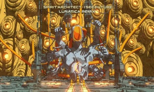 Spirit Architect – I See Future (Lunatica Remix)