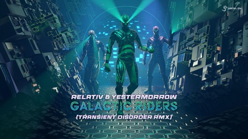 Relativ & Yestermorrow – Galactic Riders (Transient Disorder Remix)