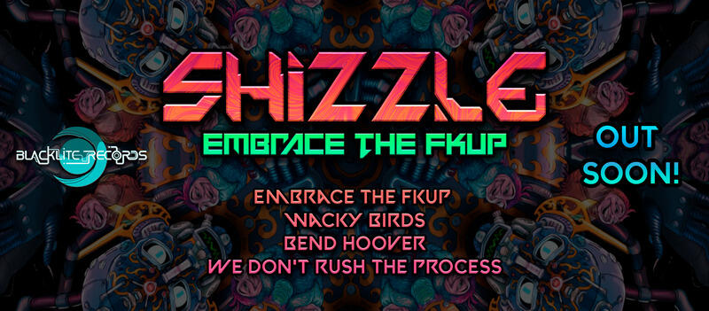 Shizzle – Embrace the Fkup