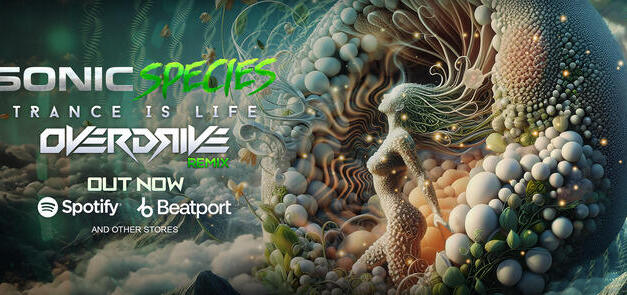 Trance Is Life – Sonic Species (Overdrive Remix) | Dacru Records