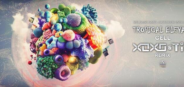Tropical Bleyage – Cell (XoXo & T.I.T Remix) | Psy-Trance & Full-On Energy by Dacru Records
